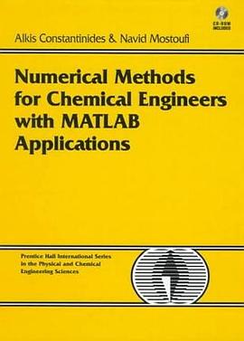 Numerical Methods for Chemical Engineers with MATLAB Applications pdf epub mobi 电子书 下载