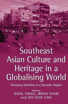 Southeast Asian Culture and Heritage in a Globalising World pdf epub mobi 电子书 下载