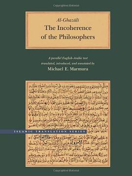 The Incoherence of the Philosophers, 2nd Edition pdf epub mobi 电子书 下载