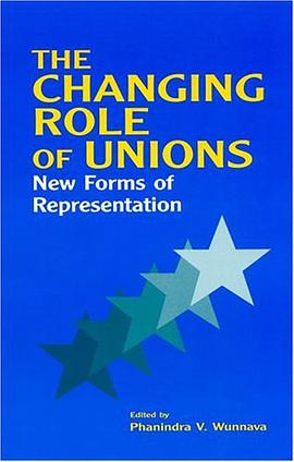 The Changing Role of Unions pdf epub mobi 电子书 下载