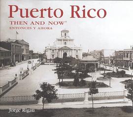 Puerto Rico Then and Now pdf epub mobi 电子书 下载
