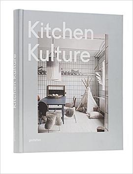 Kitchen Kulture: Interiors for Cooking and Private Food Expe pdf epub mobi 电子书 下载