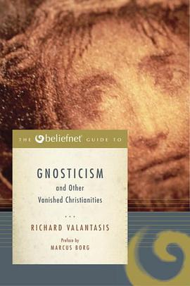 The Beliefnet Guide to Gnosticism and Other Vanished Christianities pdf epub mobi 電子書 下載
