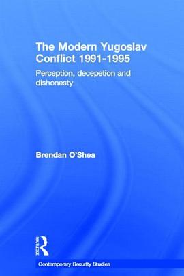 Perception and Reality in the Modern Yugoslav Conflict pdf epub mobi 电子书 下载
