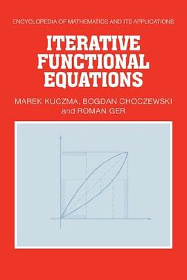 Iterative Functional Equations (Encyclopedia of Mathematics and its Applications) pdf epub mobi 電子書 下載