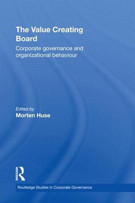 The Value Creating Board (Routledge Studies in Corporate Governance) pdf epub mobi 电子书 下载