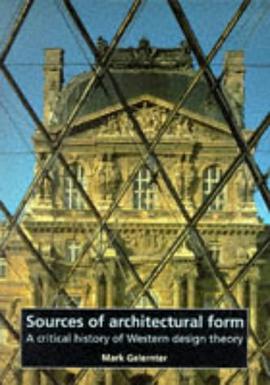 Sources of Architectural Form pdf epub mobi 电子书 下载