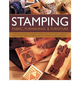 Stamping Fabric, Furnishings & Furniture: 30 fabulous projects for decorating household items, from  pdf epub mobi 电子书 下载