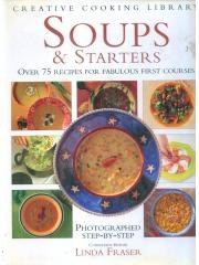 Soups & Starters: Over 75 Recipes for Fabulous First Courses Creative Cooking Library pdf epub mobi 电子书 下载