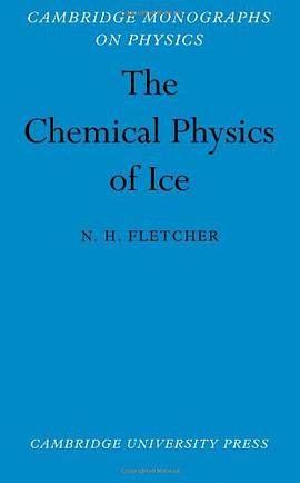 The Chemical Physics of Ice pdf epub mobi 电子书 下载