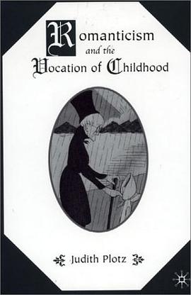 Romanticism and the Vocation of Childhood pdf epub mobi 下载