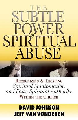 The Subtle Power of Spiritual Abuse pdf epub mobi 电子书 下载
