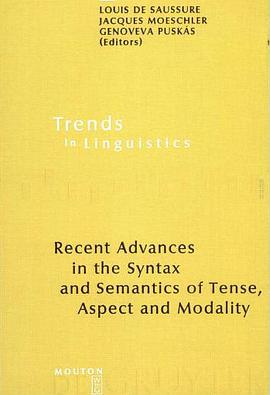 Recent Advances In The Syntax And Semantics Of Tense, Aspect And Modality pdf epub mobi 电子书 下载