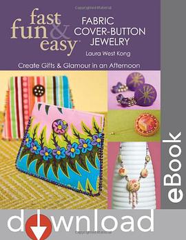 Fast, Fun and Easy Fabric Cover-button Jewelry pdf epub mobi 电子书 下载