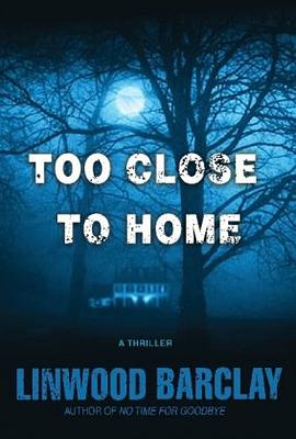 TOO CLOSE TO HOME   离家太近 pdf epub mobi 电子书 下载