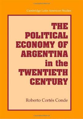 The Political Economy of Argentina in the Twentieth Century pdf epub mobi 電子書 下載