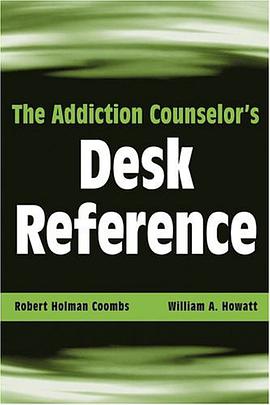 The Addiction Counselor's Desk Reference pdf epub mobi 電子書 下載