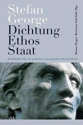 Stefan George Dichtung - Ethos - Staat pdf epub mobi 电子书 下载