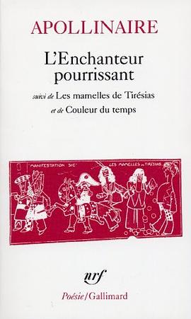 L'Enchanteur Pourrissant, Suivi De Les Mamelles pdf epub mobi 电子书 下载