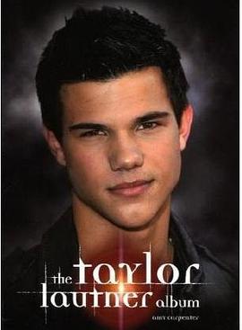 The Taylor Lautner Album pdf epub mobi 电子书 下载