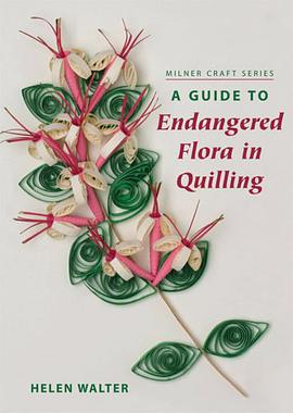 A Guide to Endangered Flora in Quilling pdf epub mobi 电子书 下载