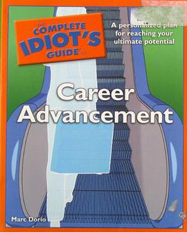 The Complete Idiot's Guide to Career Advancement pdf epub mobi 电子书 下载