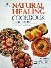 The Natural Healing Cookbook: Over 450 Delicious Ways to Get Better and Stay Healthy pdf epub mobi 电子书 下载