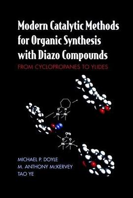 Modern Catalytic Methods for Organic Synthesis with Diazo Compounds pdf epub mobi 电子书 下载