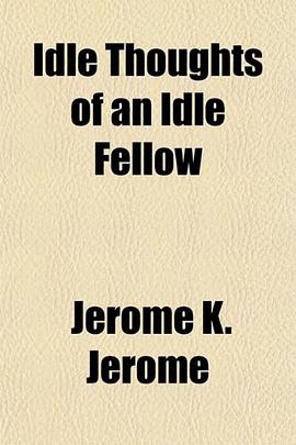 Idle Thoughts of an Idle Fellow pdf epub mobi 电子书 下载