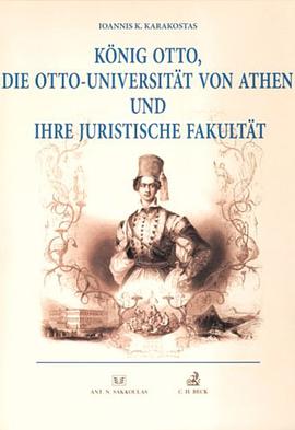 König Otto, die Otto-Universität von Athen und ihre juristische Fakultät pdf epub mobi 电子书 下载