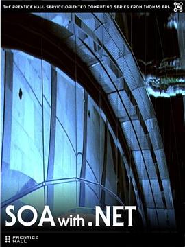 SOA with .NET (The Prentice Hall Service-Oriented Computing Series from Thomas Erl) pdf epub mobi 电子书 下载