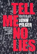 Tell me no lies : investigative journalism and its triumphs pdf epub mobi 电子书 下载