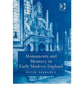 Monuments and Memory in Early Modern England pdf epub mobi 电子书 下载