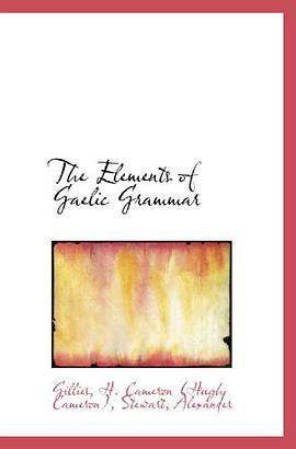 The Elements of Gaelic Grammar pdf epub mobi 下载