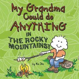 My Grandma Could do Anything in the Rocky Mountains! pdf epub mobi 电子书 下载