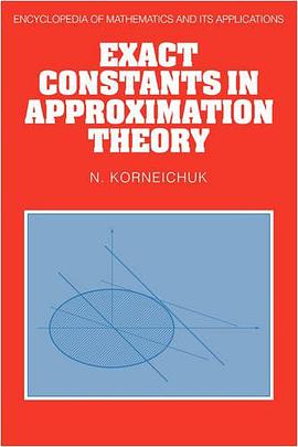 Exact Constants in Approximation Theory (Encyclopedia of Mathematics and its Applications) pdf epub mobi 电子书 下载