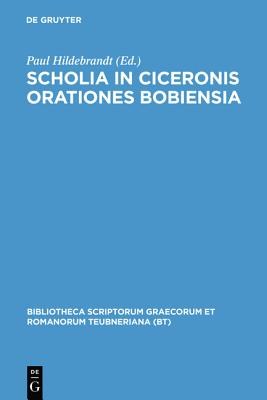 Scholia in Ciceronis Orationes Bobiensia (Bibliotheca scriptorum Graecorum et Romanorum Teubneriana) pdf epub mobi 電子書 下載