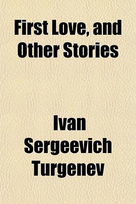 First Love, and Other Stories pdf epub mobi 电子书 下载