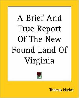 A Brief And True Report Of The New Found Land Of Virginia pdf epub mobi 电子书 下载