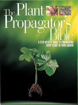 The Plant Propagator's Bible (Gardening) pdf epub mobi 电子书 下载