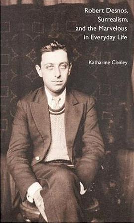Robert Desnos, Surrealism, and the Marvelous in Everyday Life pdf epub mobi 電子書 下載