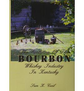 The Evolution of the Bourbon Whiskey Industry in Kentucky pdf epub mobi 电子书 下载