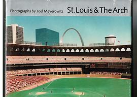 St.Louis and the Arch pdf epub mobi 电子书 下载