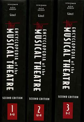 The Encyclopedia of the Musical Theatre pdf epub mobi 电子书 下载