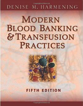 Modern Blood Banking and Transfusion Practices pdf epub mobi 電子書 下載