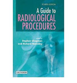 A Guide to Radiological Procedures pdf epub mobi 电子书 下载