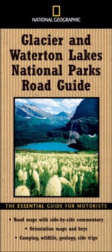 "National Geographic" Road Guide to Glacier and Wate