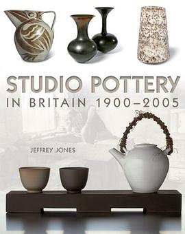 Studio Pottery in Britain 1900-2005 pdf epub mobi 电子书 下载