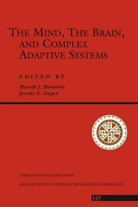 The Mind, The Brain And Complex Adaptive Systems (Santa Fe Institute Studies in the Sciences of Comp pdf epub mobi 电子书 下载