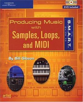 The S.M.A.R.T. Guide to Producing Music with Samples, Loops, and MIDI pdf epub mobi 電子書 下載